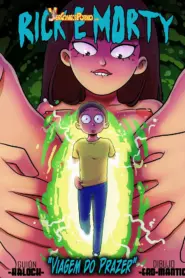 Rick And Morty: Viagem do Prazer