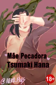 Mãe Pecadora Tsumaki Hana
