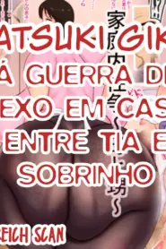 A Guerra De Sexo Em Casa Entre Tia E Sobrinho